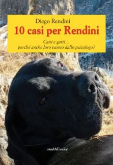 10 casi per Rendini - Cani e gatti...perchè anche loro vanno dallo psicologo?
