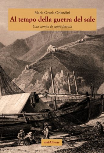 Al tempo della guerra del sale - Una zampa di capra ferrata