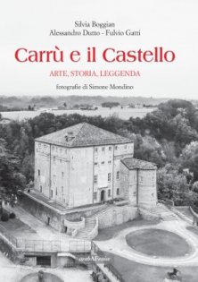 Carrù e il Castello: arte, storia, leggenda"