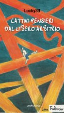 Cattivi pensieri dal libero arbitrio