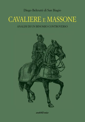 Cavaliere e Massone - Analisi di un binomio controverso