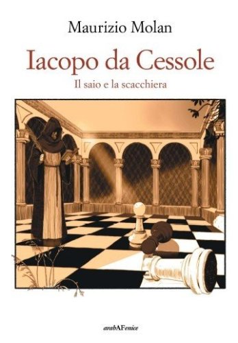 Iacopo da Cessole - Il saio e la scacchiera