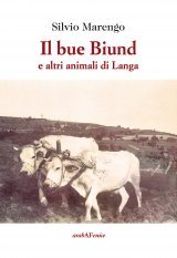 Il bue Biund - e altri animali di Langa