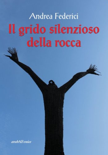Il grido silenzioso della rocca