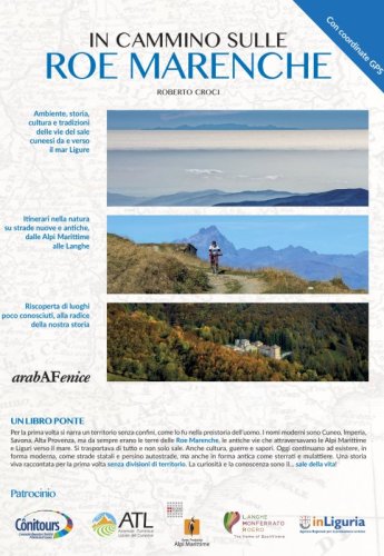 In cammino sulle Roe Marenche - Ambiente, storia, cultura: un viaggio alla scoperta delle antiche strade che collegavano il Piemonte al mare