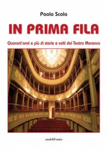 In prima fila - Quarant'anni e più di storie e volti del Teatro Marenco