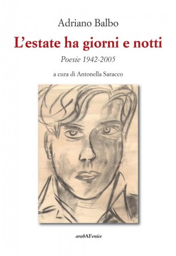 L'estate ha giorni e notti - Poesie 1942-2005
