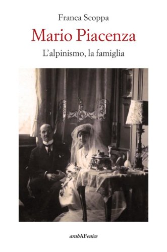 Mario Piacenza - L'alpinismo, la famiglia