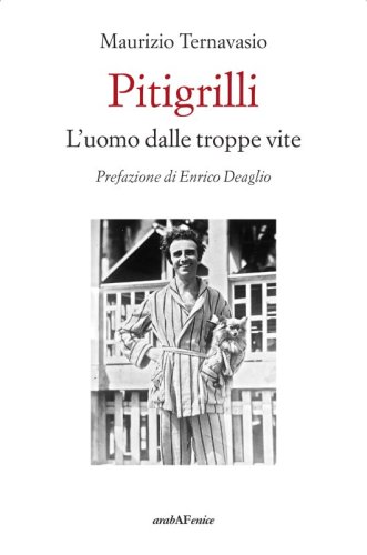 Pitigrilli - L'uomo dalle troppe vite