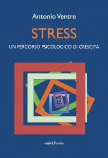 Stress - Un percorso psicologico di crescita