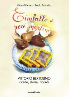 Timballo di pere martine - Vittorio Bertolino ricette, storie, ricordi