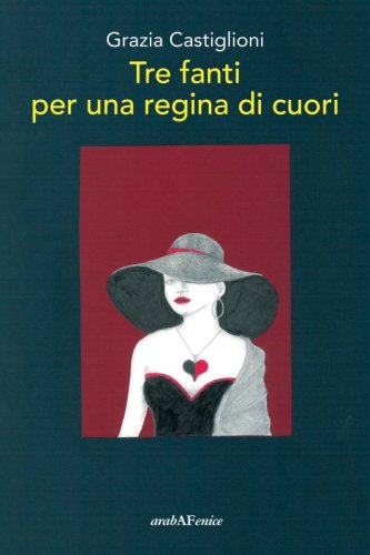 Tre fanti per una regina di cuori