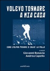 Volevo tornare a mia casa - Cme l'alpino Piovano si salvò la pelle